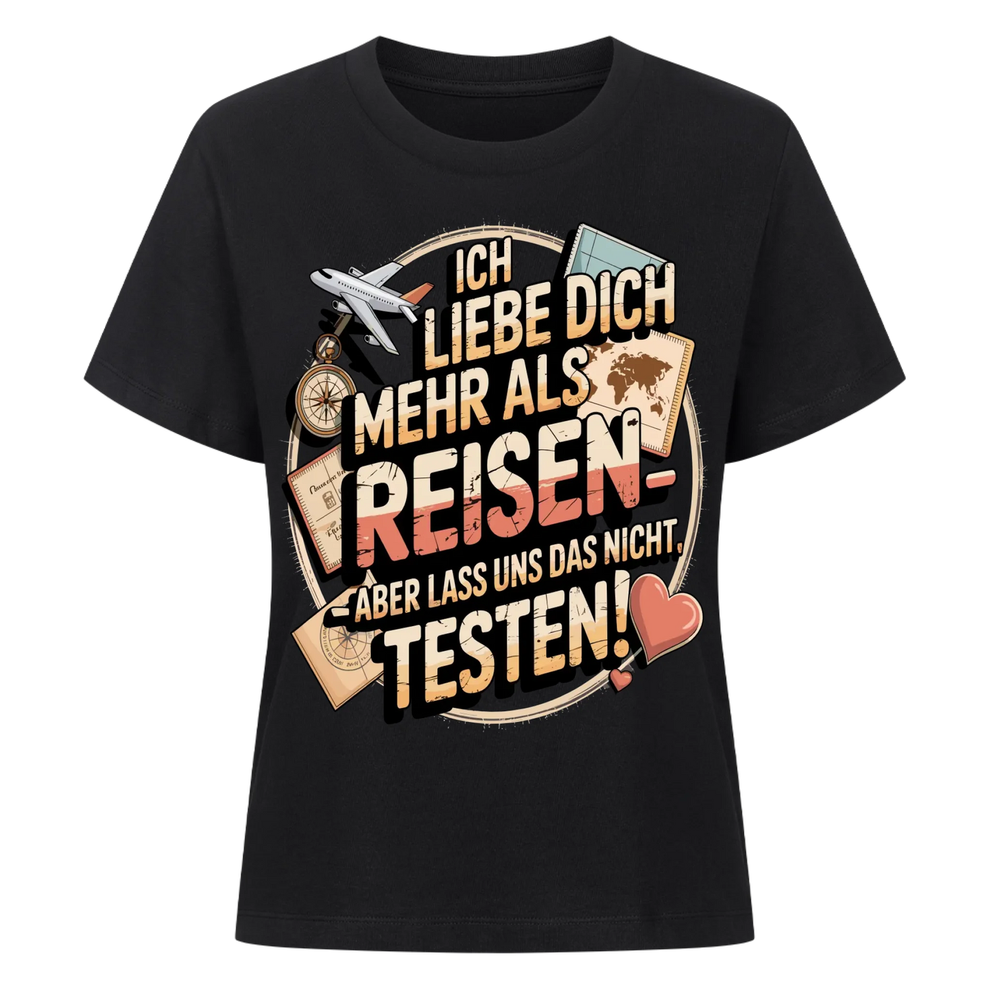 Ich liebe dich mehr als Reisen aber lass uns das nicht testen Lady Shirt 16