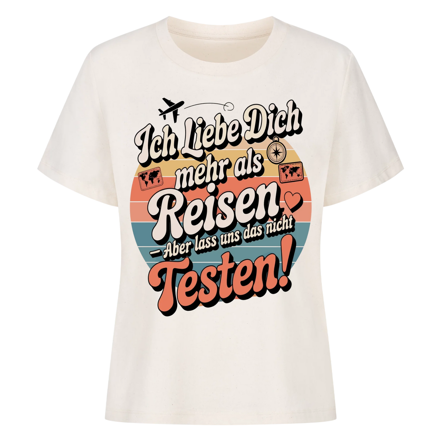 Ich liebe dich mehr als Reisen aber lass uns das nicht testen Lady Shirt 22