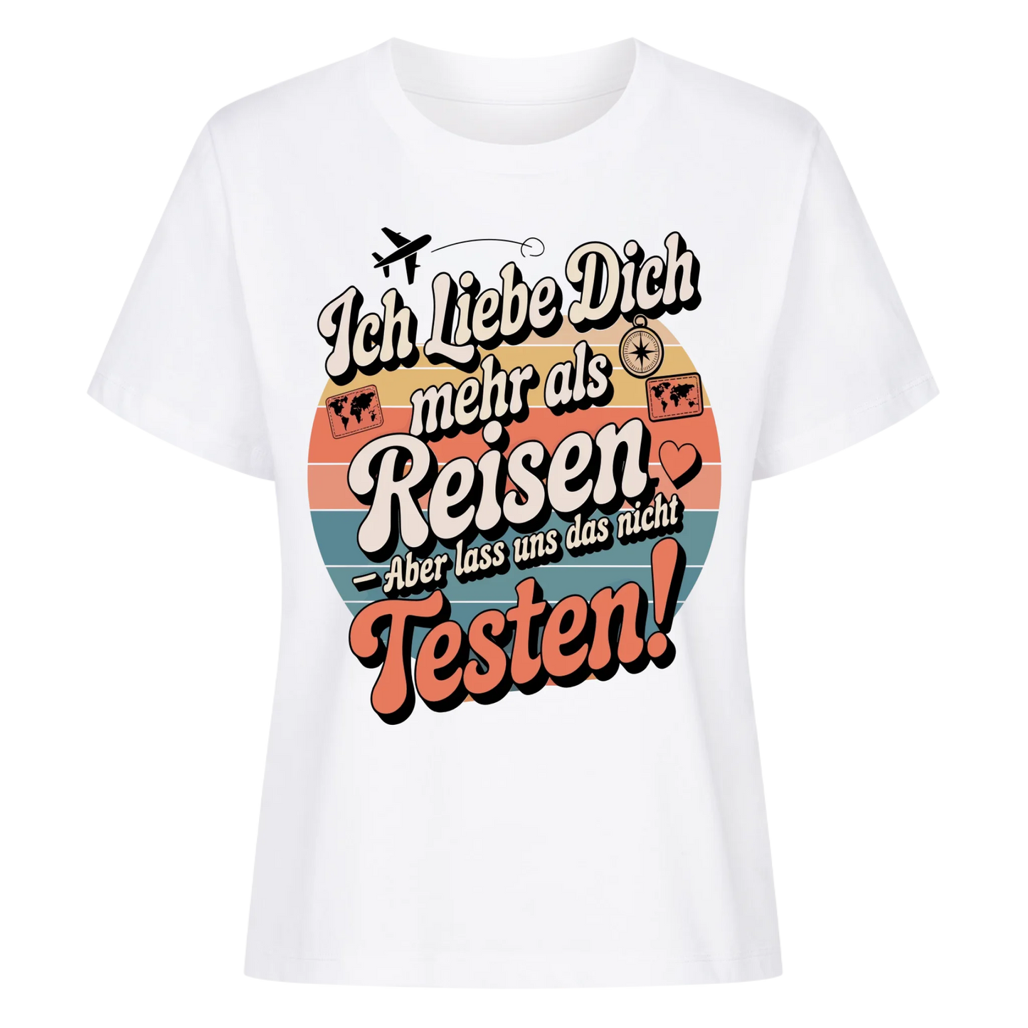 Ich liebe dich mehr als Reisen aber lass uns das nicht testen Lady Shirt 22
