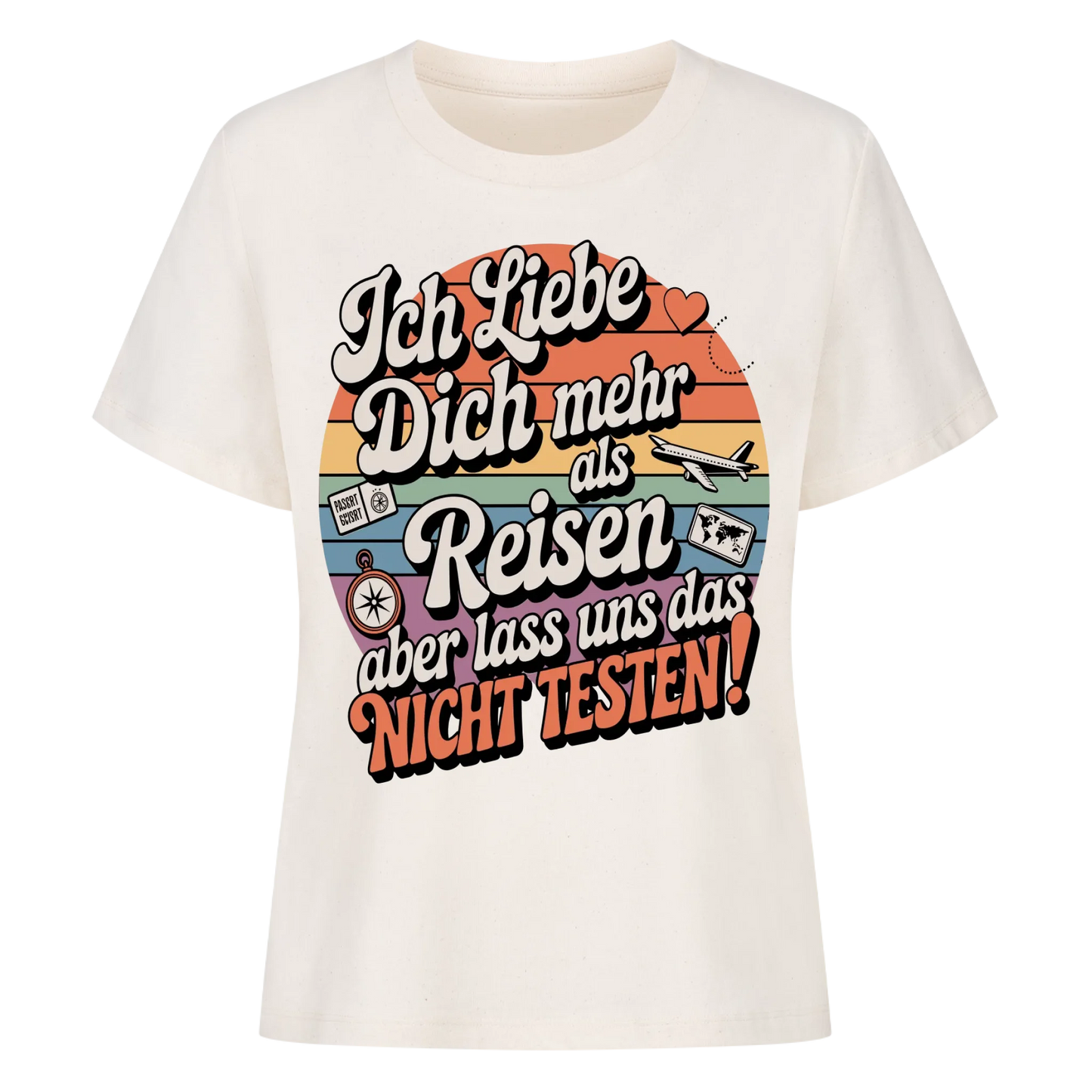 Ich liebe dich mehr als Reisen aber lass uns das nicht testen Lady Shirt 23