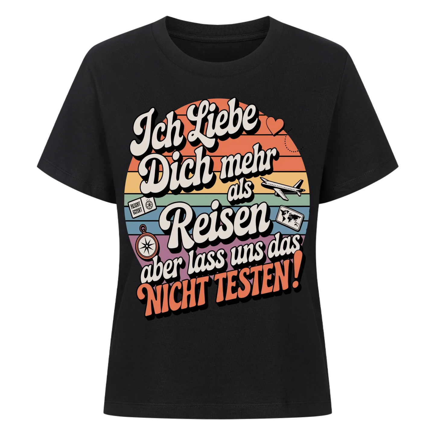 Ich liebe dich mehr als Reisen aber lass uns das nicht testen Lady Shirt 23
