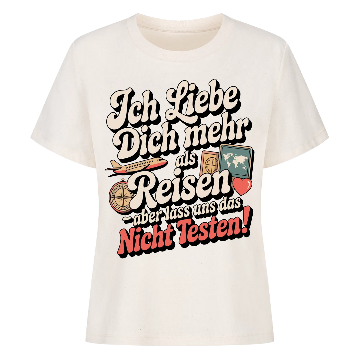 Ich liebe dich mehr als Reisen aber lass uns das nicht testen Lady Shirt 25