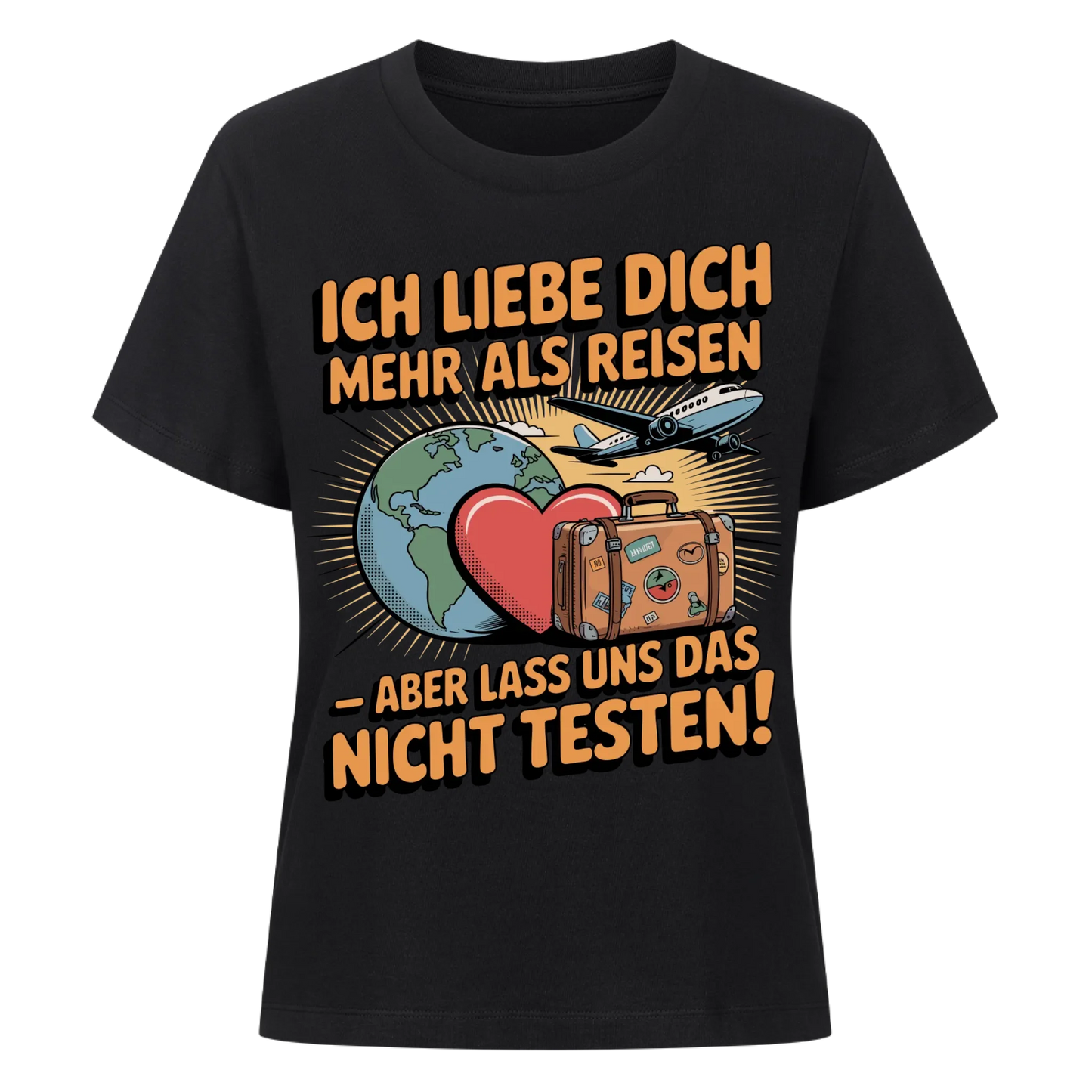 Ich liebe dich mehr als Reisen aber lass uns das nicht testen Lady Shirt 28