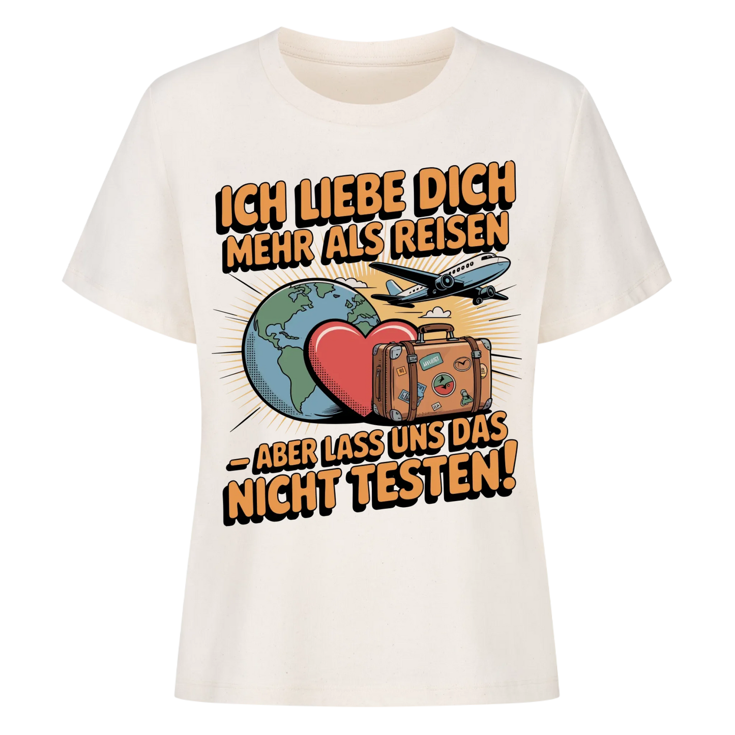 Ich liebe dich mehr als Reisen aber lass uns das nicht testen Lady Shirt 28