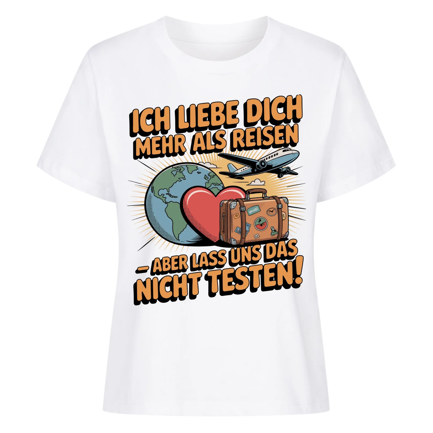 Ich liebe dich mehr als Reisen aber lass uns das nicht testen Lady Shirt 28