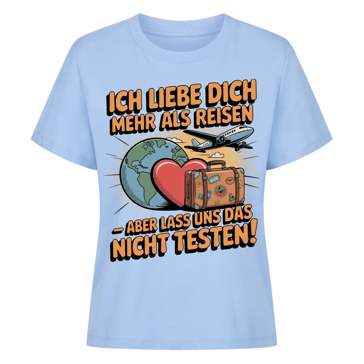 Ich liebe dich mehr als Reisen aber lass uns das nicht testen Lady Shirt 28