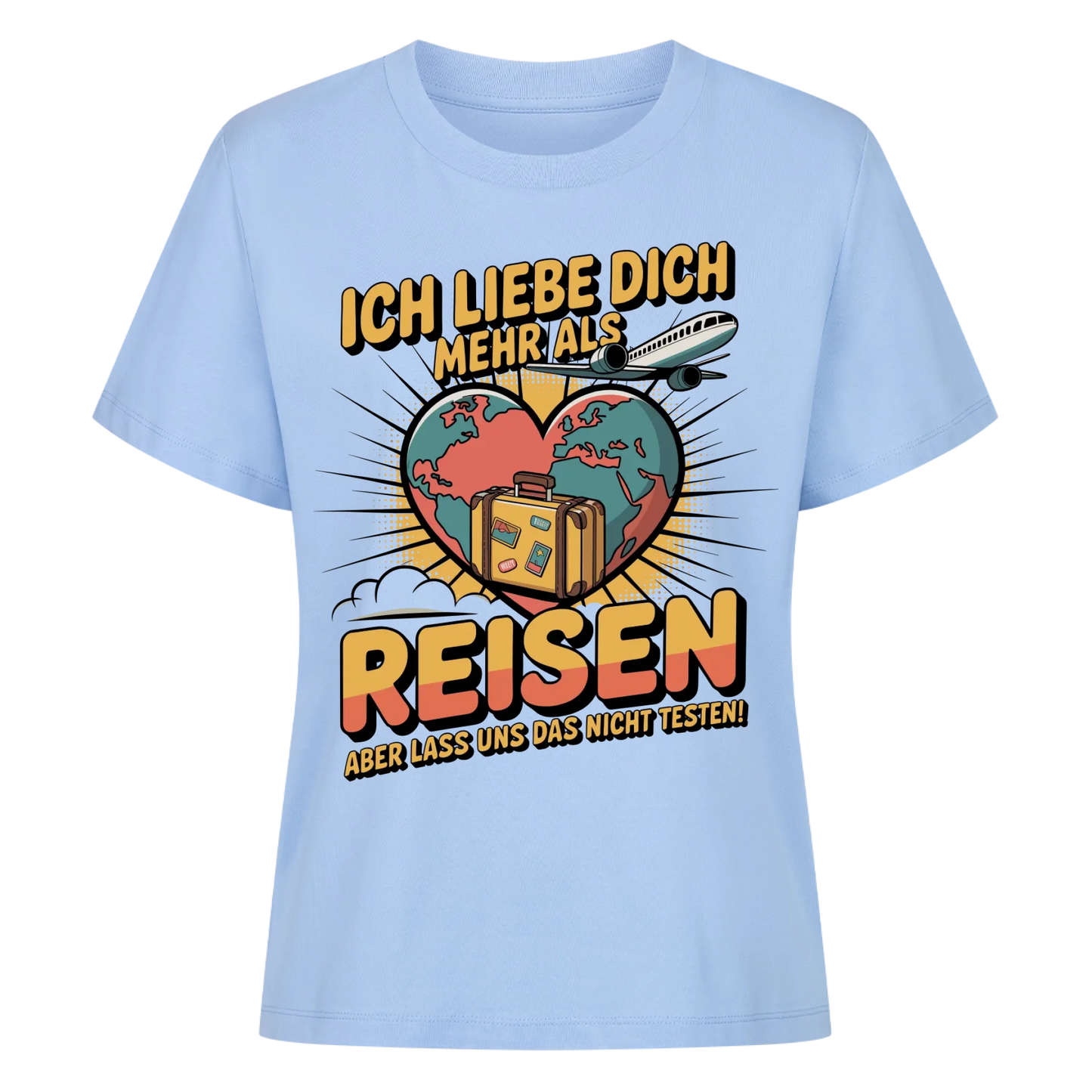 Ich liebe dich mehr als Reisen aber lass uns das nicht testen Lady Shirt 29