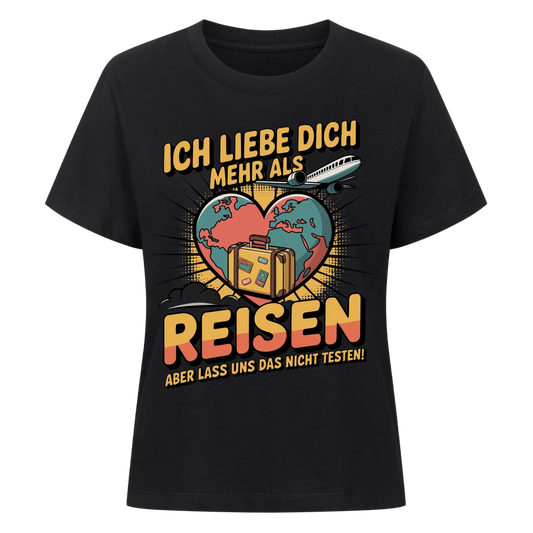 Ich liebe dich mehr als Reisen aber lass uns das nicht testen Lady Shirt 29