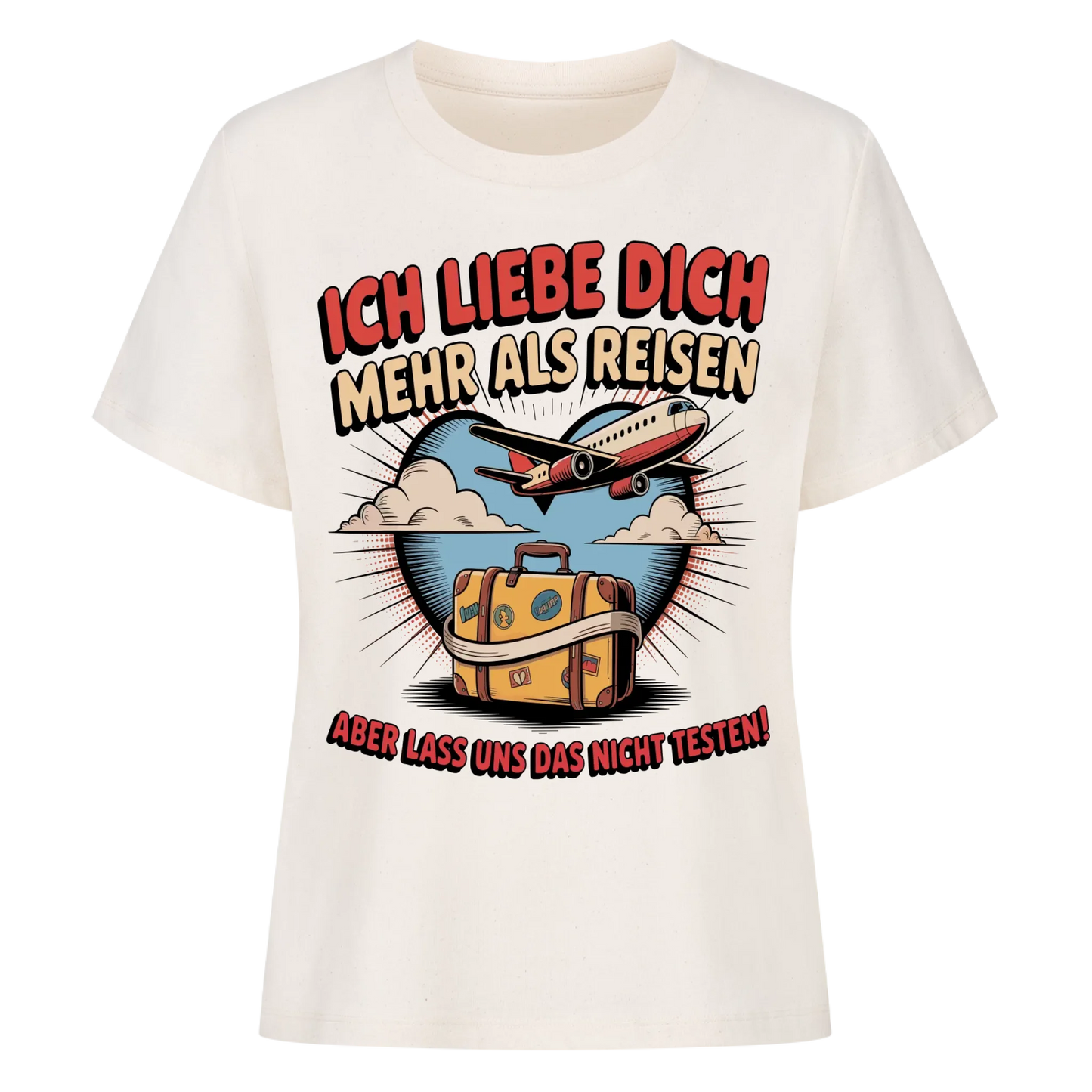 Ich liebe dich mehr als Reisen aber lass uns das nicht testen Lady Shirt 30