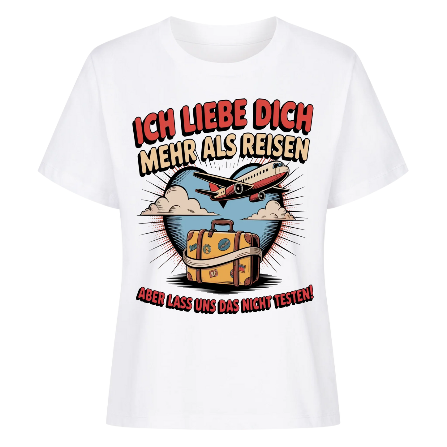 Ich liebe dich mehr als Reisen aber lass uns das nicht testen Lady Shirt 30
