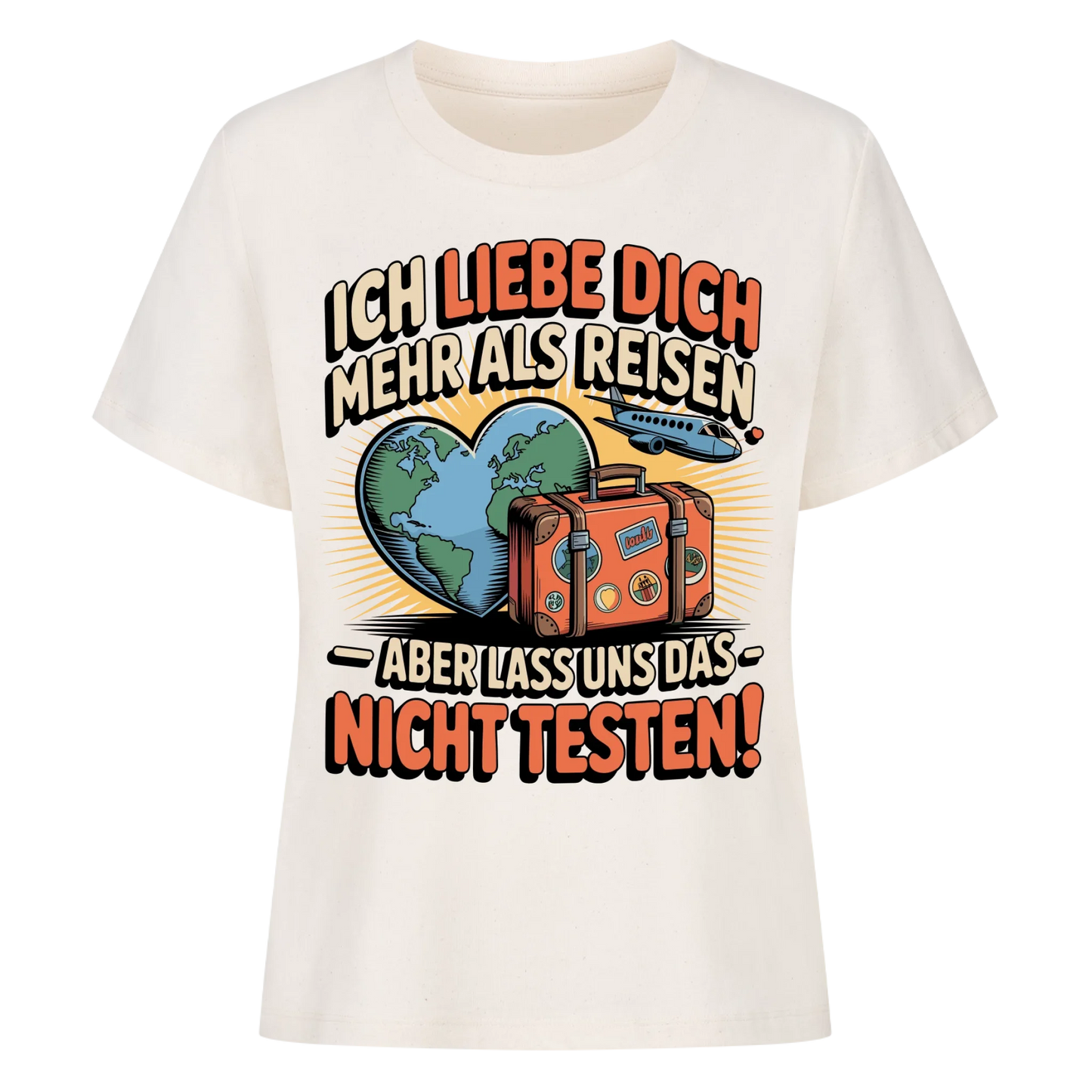 Ich liebe dich mehr als Reisen aber lass uns das nicht testen Lady Shirt 33