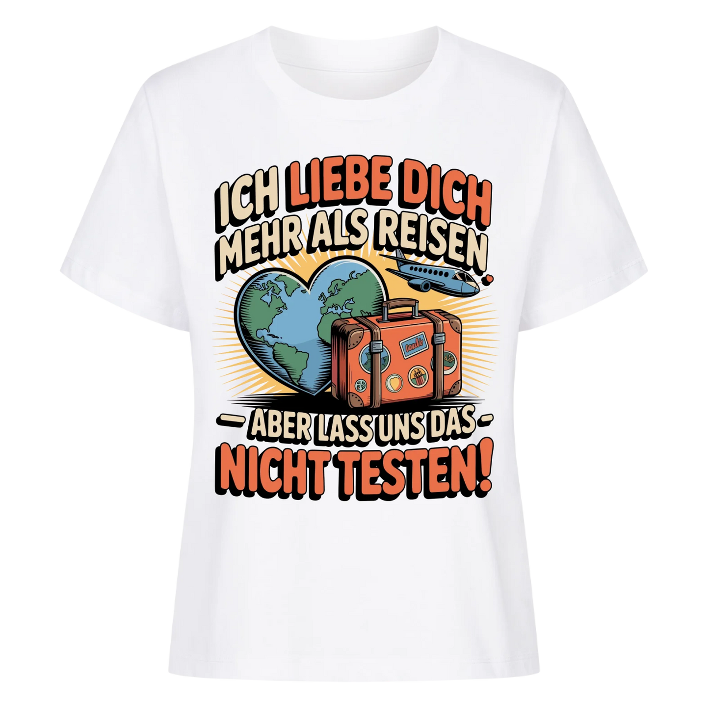 Ich liebe dich mehr als Reisen aber lass uns das nicht testen Lady Shirt 33