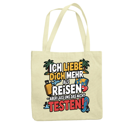 Ich liebe dich mehr als Reisen aber lass uns das nicht testen Jutetasche 2