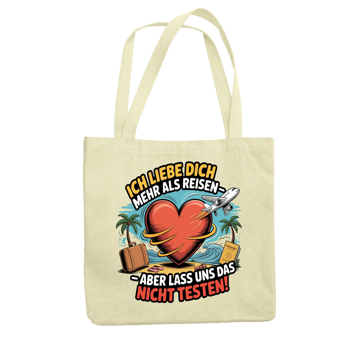 Ich liebe dich mehr als Reisen aber lass uns das nicht testen Jutetasche 5