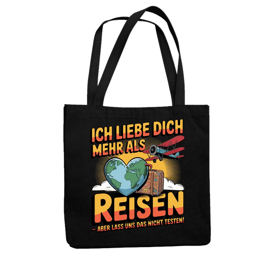 Ich liebe dich mehr als Reisen aber lass uns das nicht testen Jutetasche 32