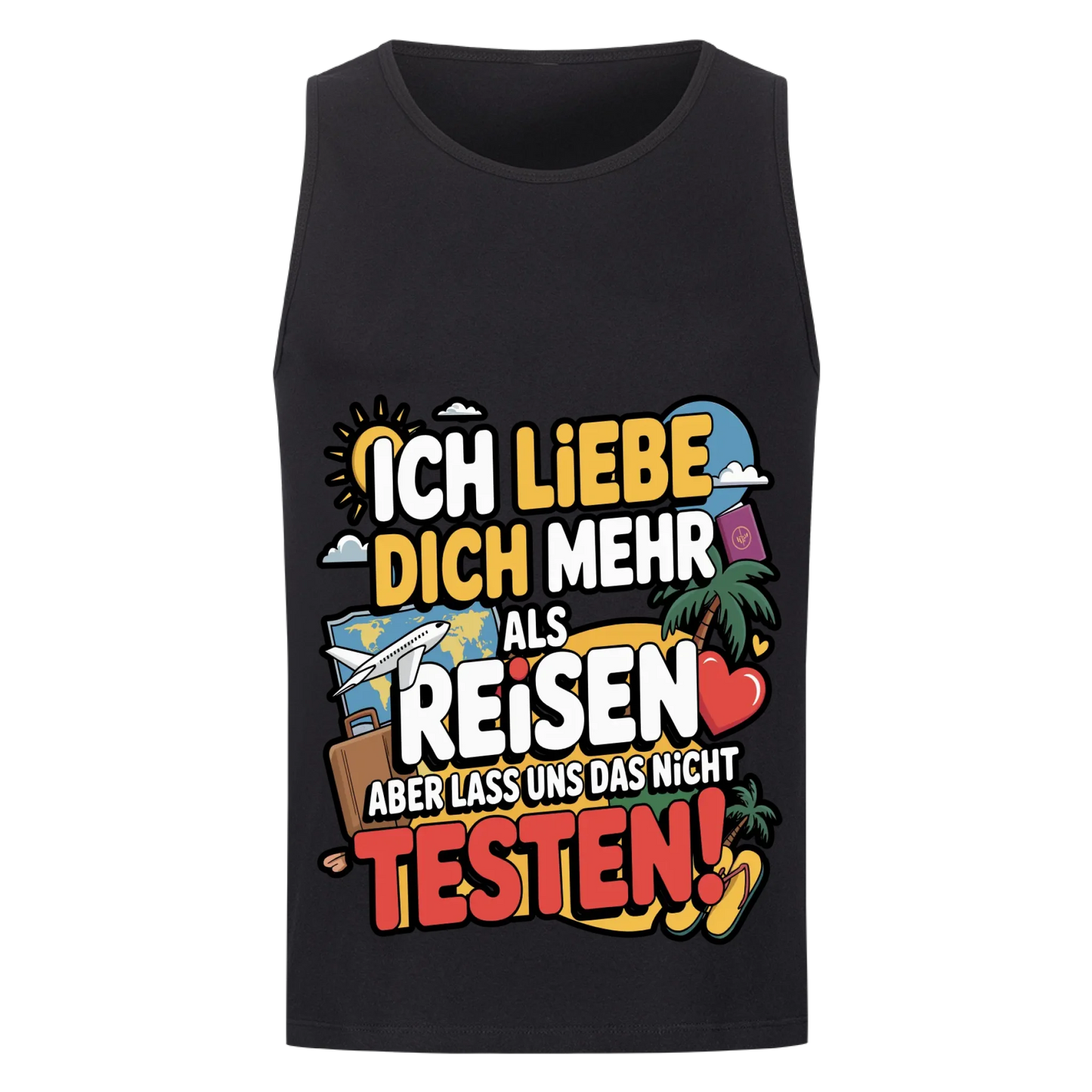 Ich liebe dich mehr als Reisen aber lass uns das nicht testen Tanktop 1