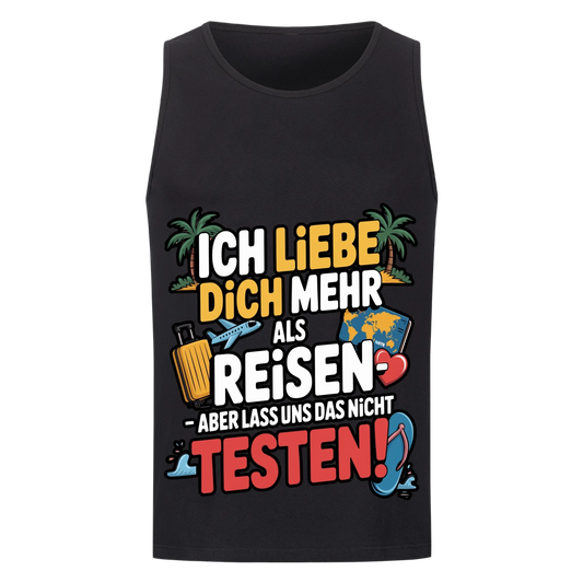 Ich liebe dich mehr als Reisen aber lass uns das nicht testen Tanktop 2