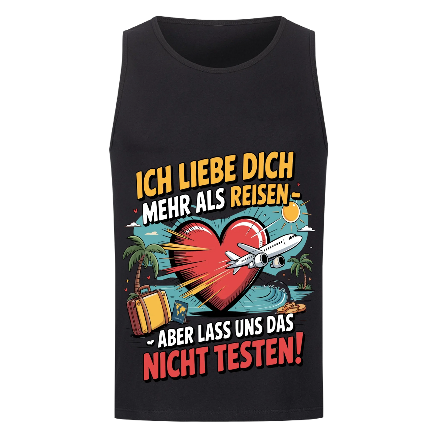 Ich liebe dich mehr als Reisen aber lass uns das nicht testen Tanktop 4