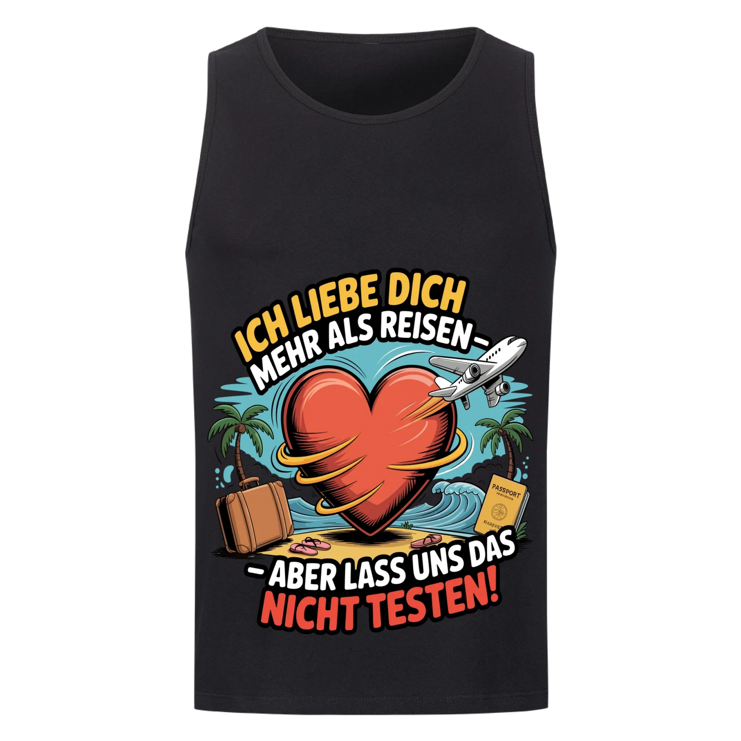 Ich liebe dich mehr als Reisen aber lass uns das nicht testen Tanktop 5