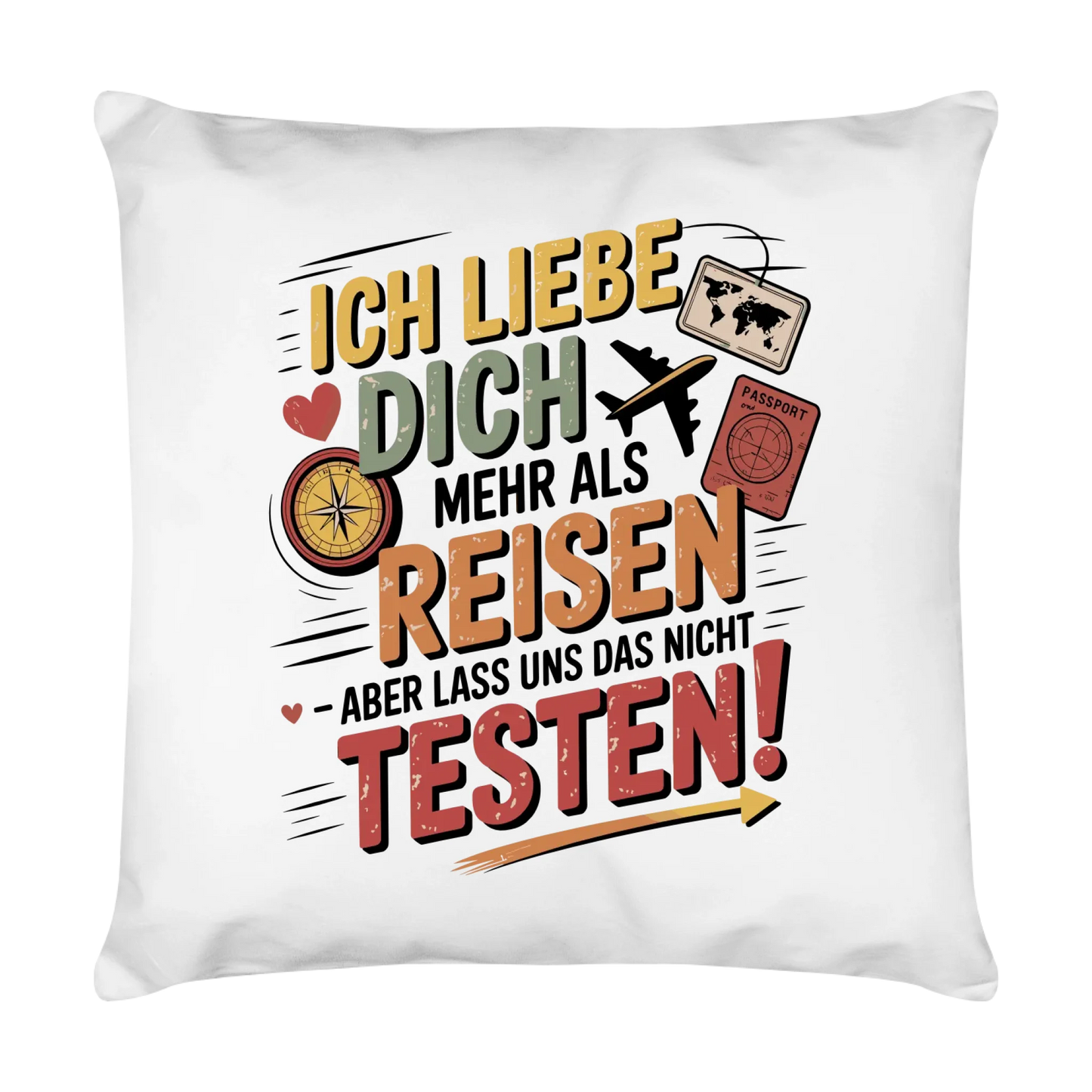 Ich liebe dich mehr als Reisen aber lass uns das nicht testen Kissen 6