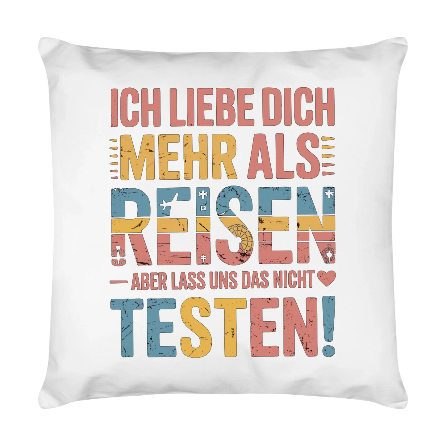 Ich liebe dich mehr als Reisen aber lass uns das nicht testen Kissen 8