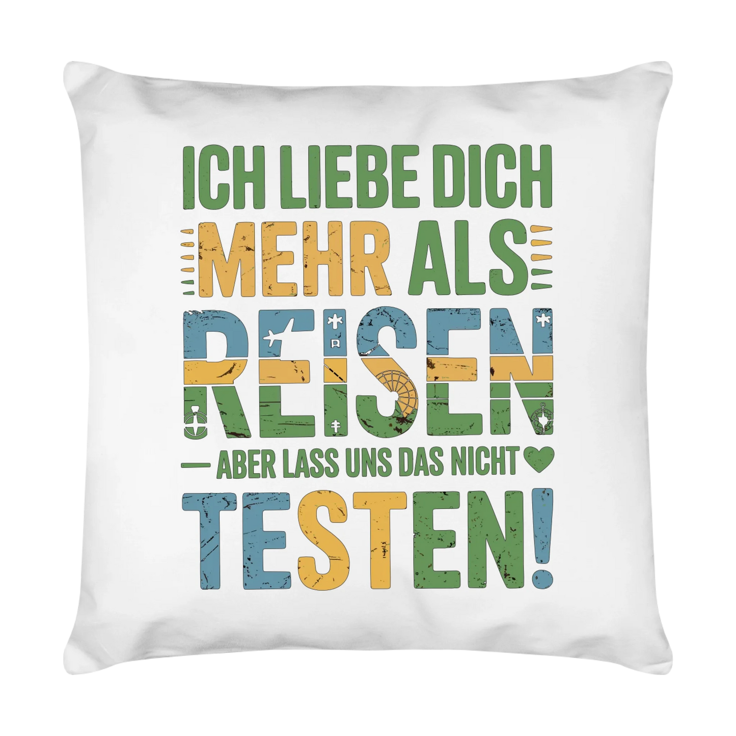Ich liebe dich mehr als Reisen aber lass uns das nicht testen Kissen 11