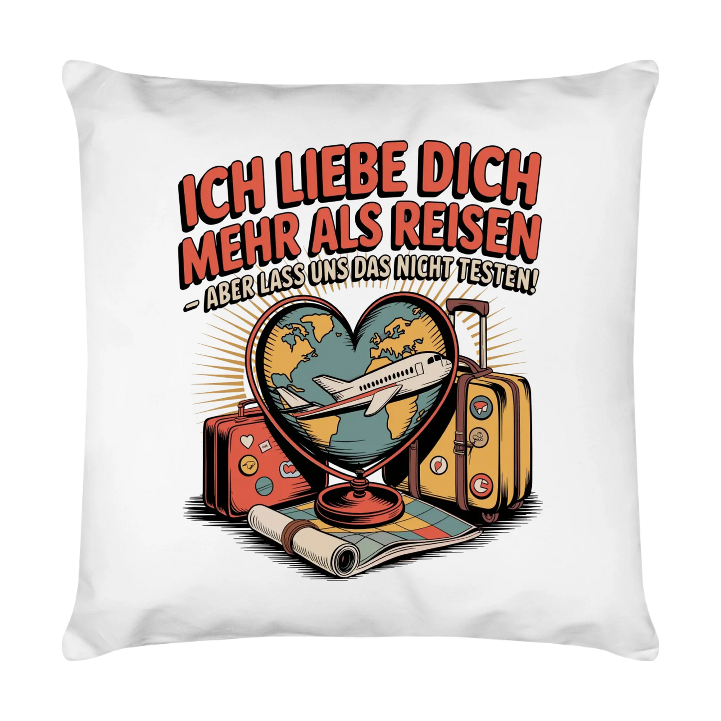Ich liebe dich mehr als Reisen aber lass uns das nicht testen Kissen 27