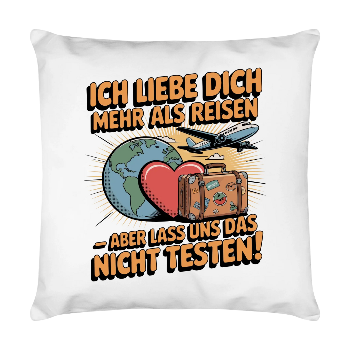 Ich liebe dich mehr als Reisen aber lass uns das nicht testen Kissen 28
