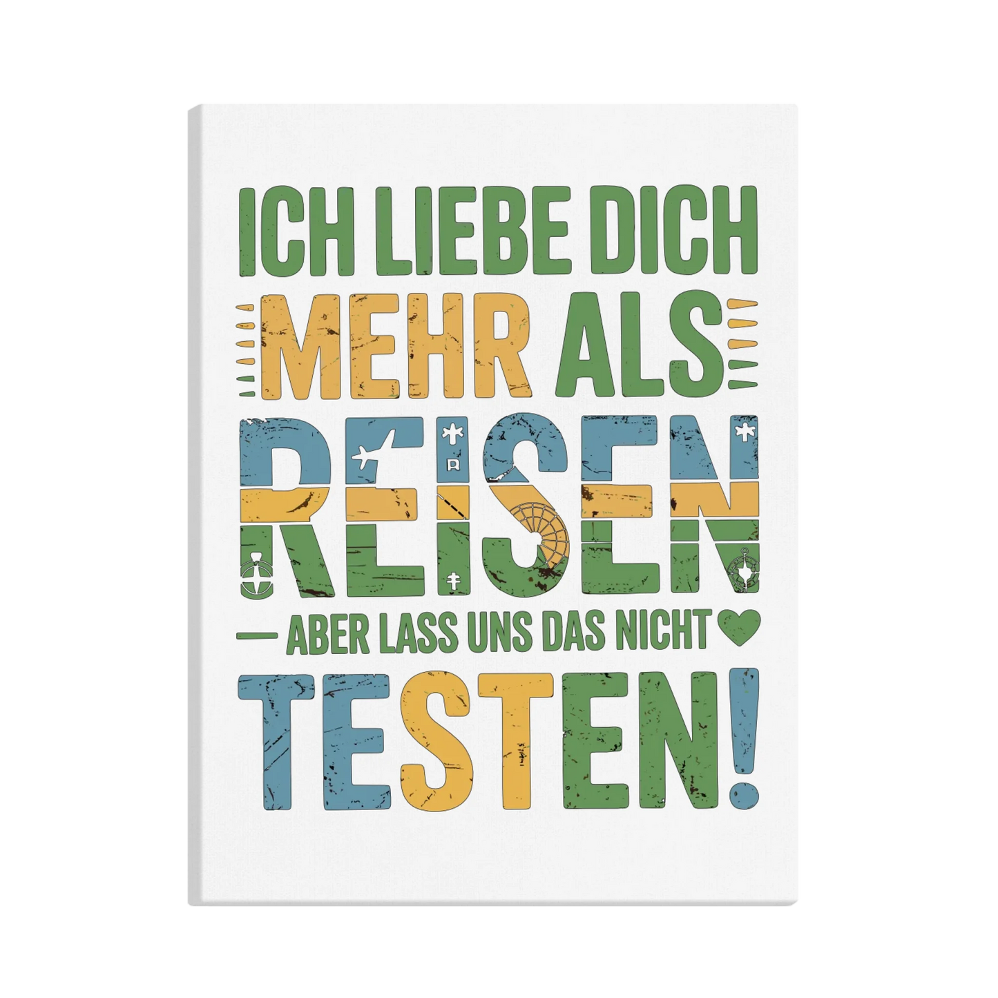 Ich liebe dich mehr als Reisen aber lass uns das nicht testen canva 11