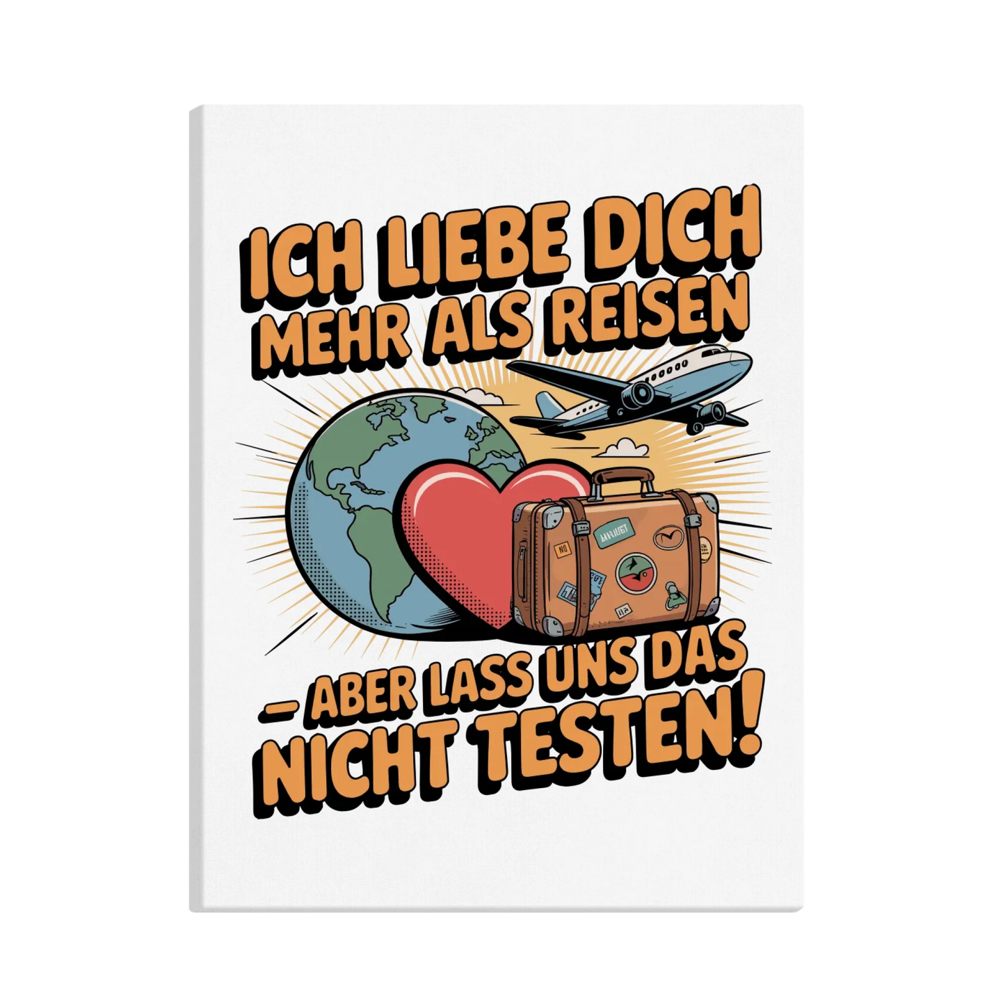 Ich liebe dich mehr als Reisen aber lass uns das nicht testen canva 28
