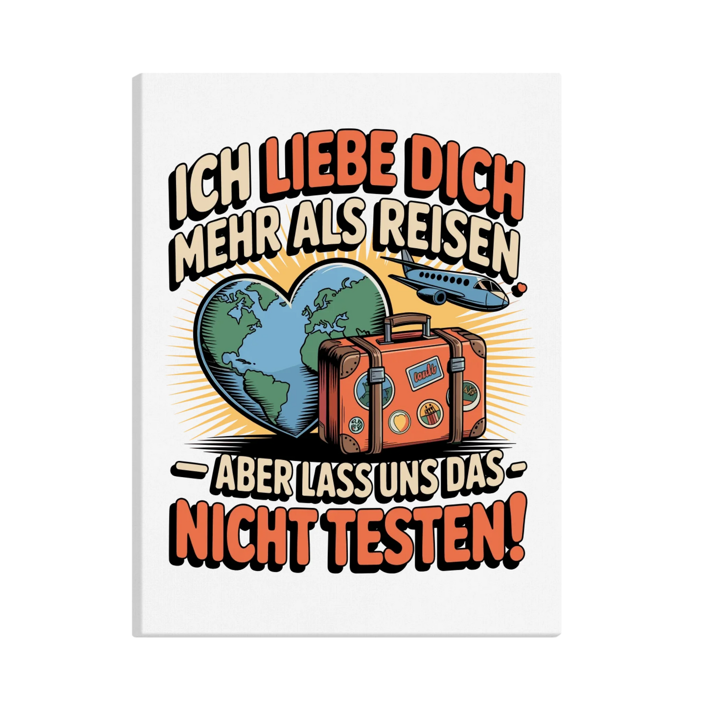 Ich liebe dich mehr als Reisen aber lass uns das nicht testen canva 33