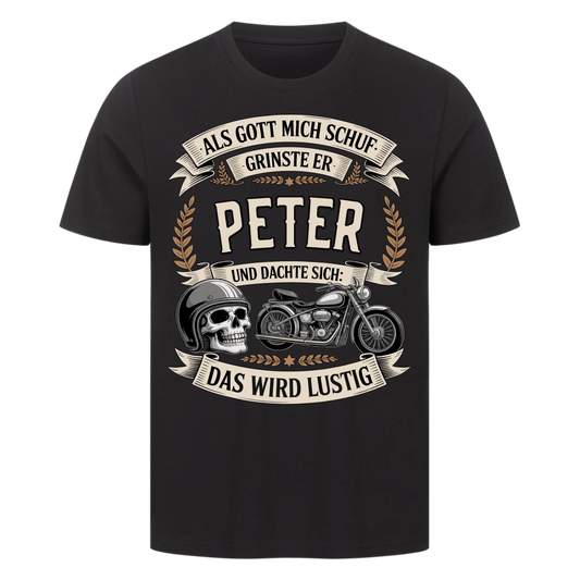 Als Gott mich schuf grinste er [Dein Name] und dachte sich das wird lustig personalisiert Frontdruck Premium T-Shirt