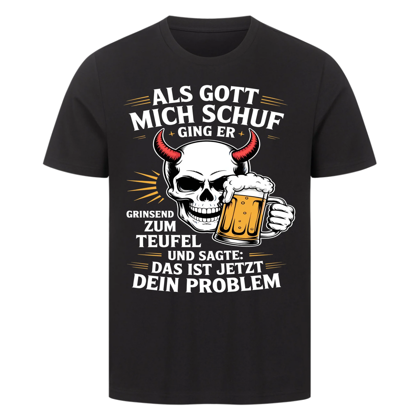 Als Gott mich schuf Premium T-Shirt