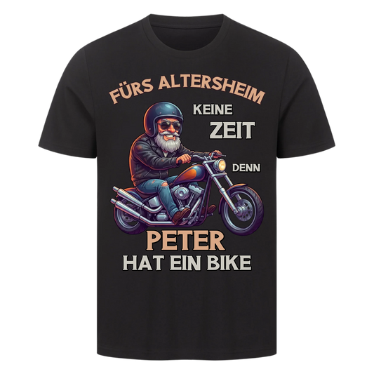 Fürs Altersheim keine Zeit  Rentner mit Stil personalisiert Premium T-Shirt copy