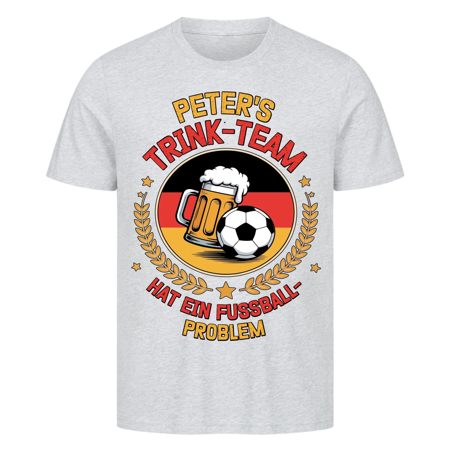 ⚽🍺Peter`s Trinkteam Hat ein Fußball-Problem Deutschland Personalisiertes Premium T-Shirt