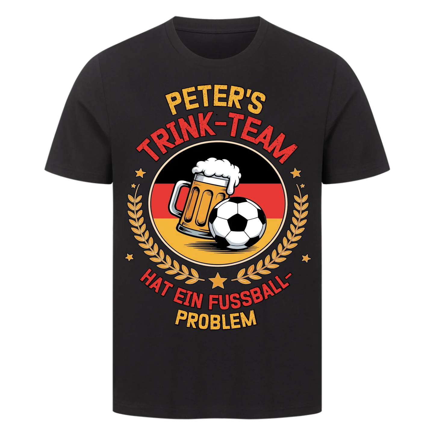 ⚽🍺Peter`s Trinkteam Hat ein Fußball-Problem Deutschland Personalisiertes Premium T-Shirt