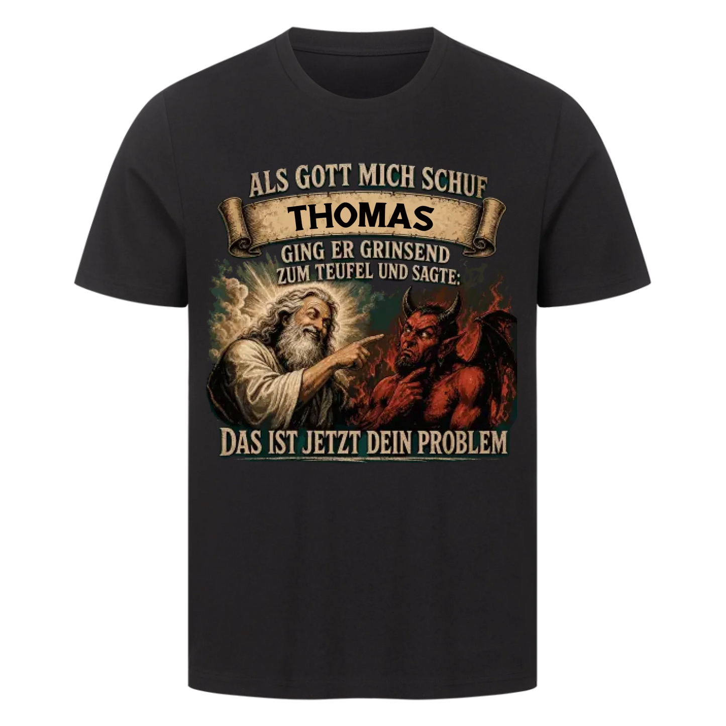 Als Gott mich schuf Funshirt personalisiert Premium T-Shirt
