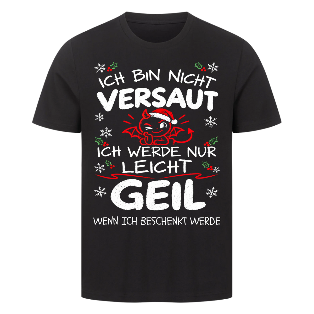 Ich bin nicht versaut ich werde nur leicht geil Weihnachten personalisiert Premium T-Shirt