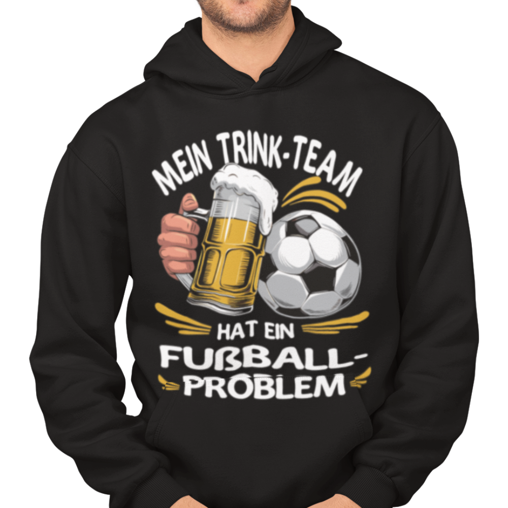 Mein Trink Team hat ein Fußball Problem H001 Classic Hoodie - Mit Taschendruck