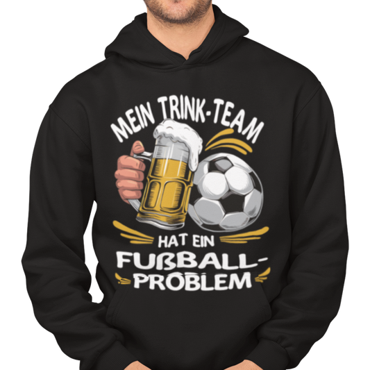 Mein Trink Team hat ein Fußball Problem H001 Classic Hoodie - Mit Taschendruck
