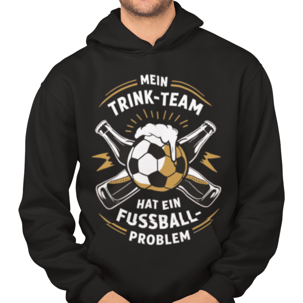 Mein Trink Team hat ein Fußball Problem H003 Classic Hoodie - Mit Taschendruck