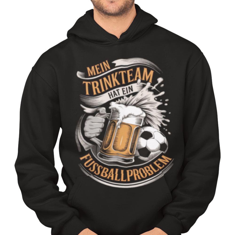 Mein Trink Team hat ein Fußball Problem H005 Classic Hoodie - Mit Taschendruck