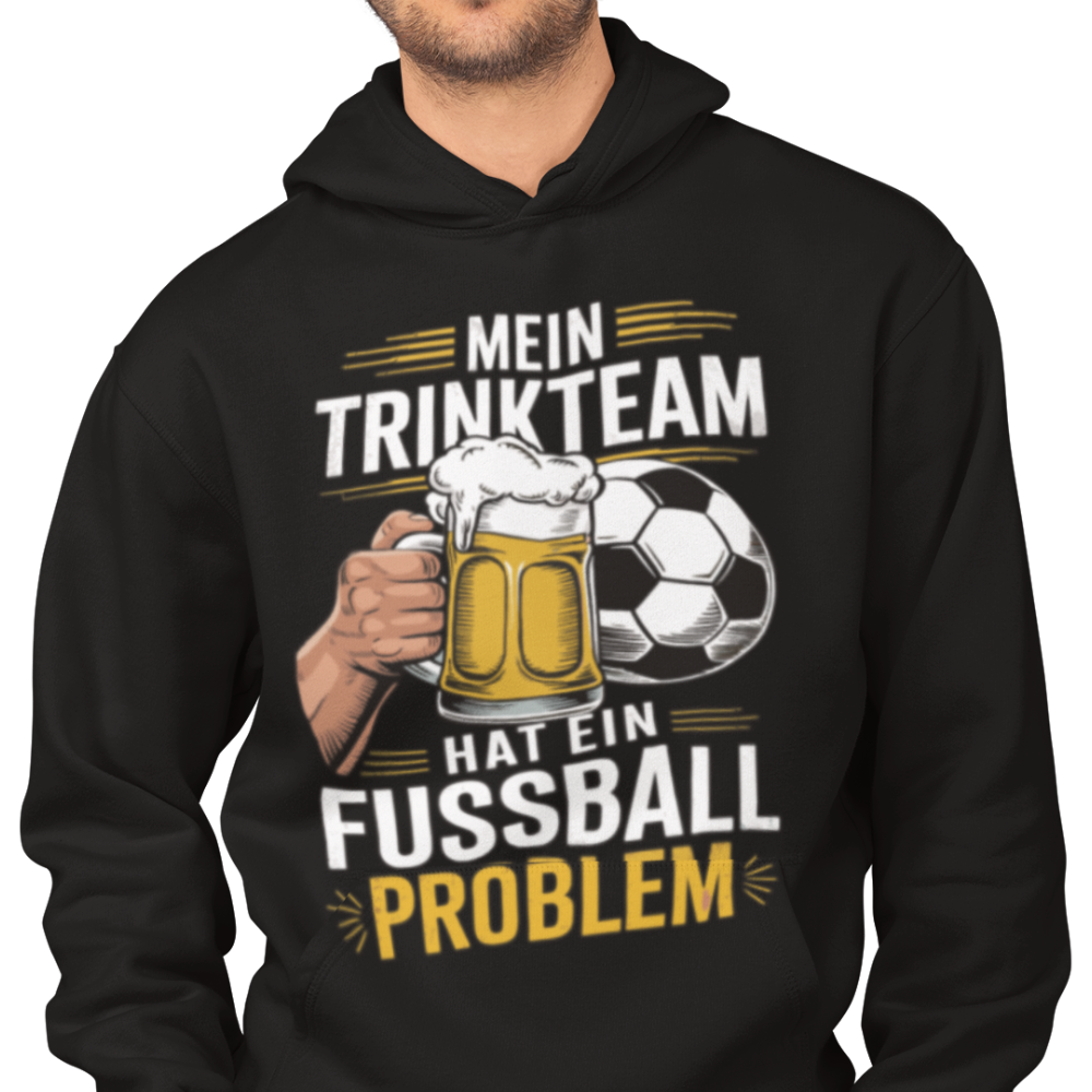 Mein Trink Team hat ein Fußball Problem H006 Classic Hoodie - Mit Taschendruck