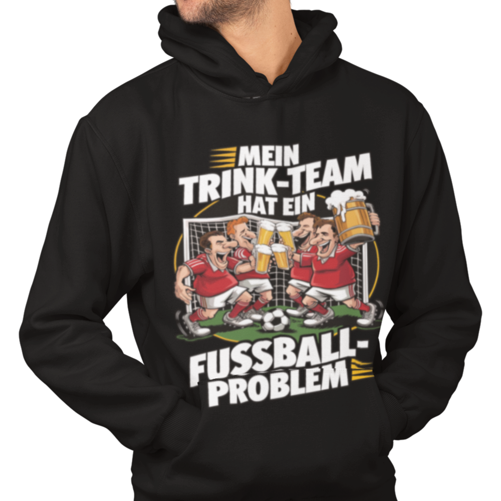 Mein Trink Team hat ein Fußball Problem H007 Classic Hoodie - Mit Taschendruck