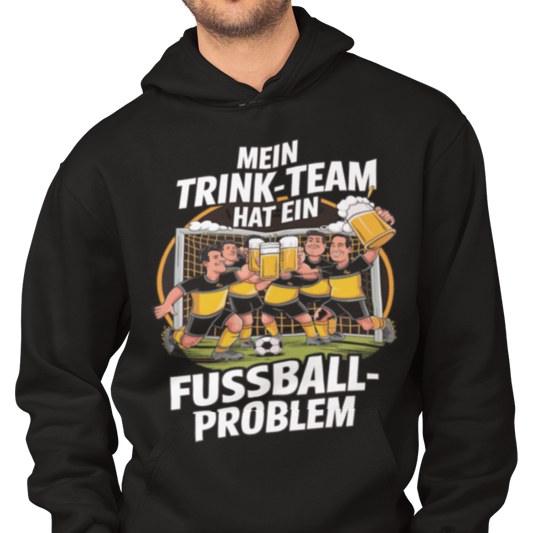 Mein Trink Team hat ein Fußball Problem H010 Classic Hoodie - Mit Taschendruck