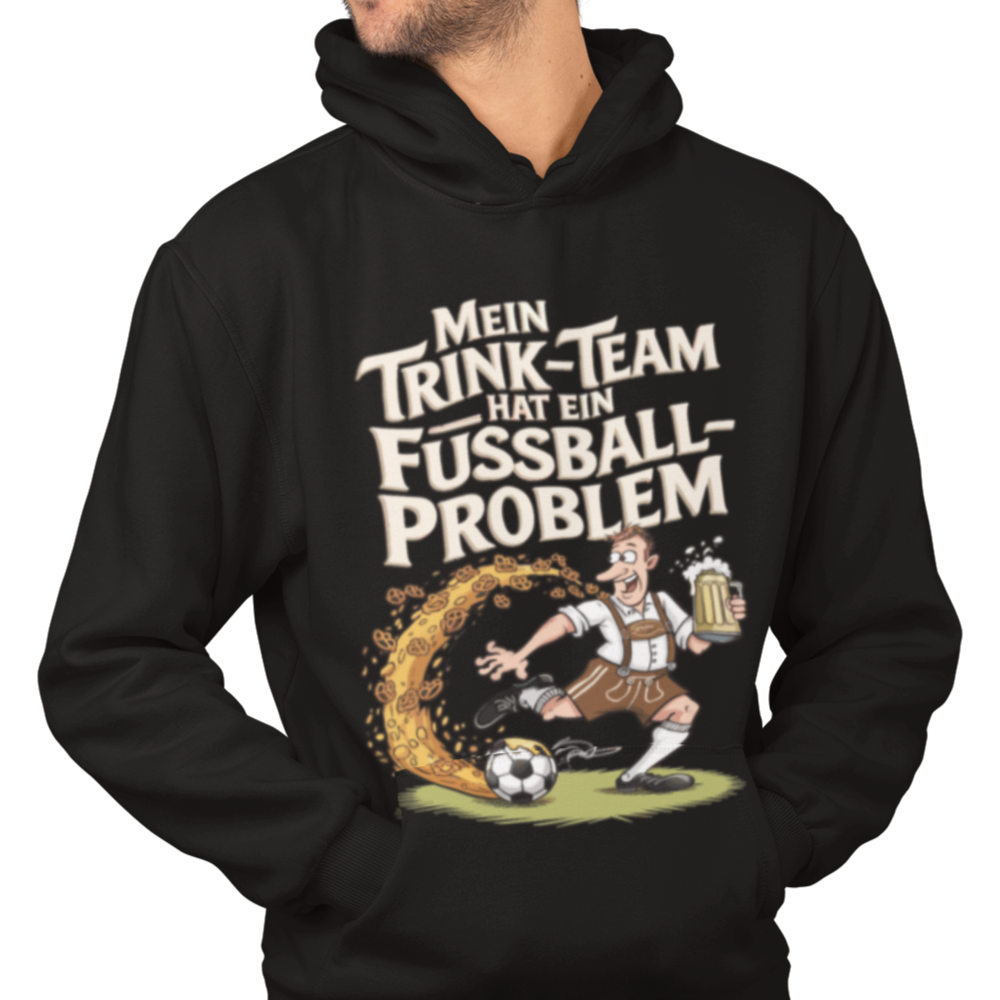 Mein Trink Team hat ein Fußball Problem H012 Classic Hoodie - Mit Taschendruck
