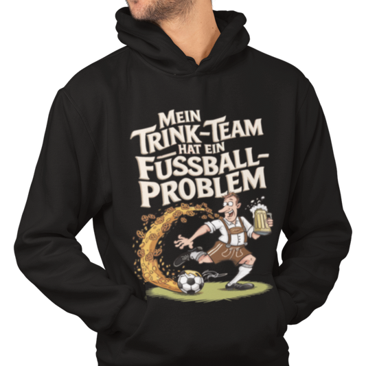 Mein Trink Team hat ein Fußball Problem H012 Classic Hoodie - Mit Taschendruck