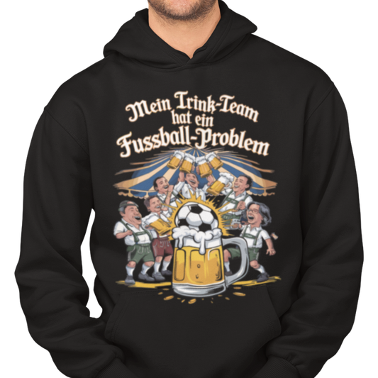Mein Trink Team hat ein Fußball Problem H013 Classic Hoodie - Mit Taschendruck