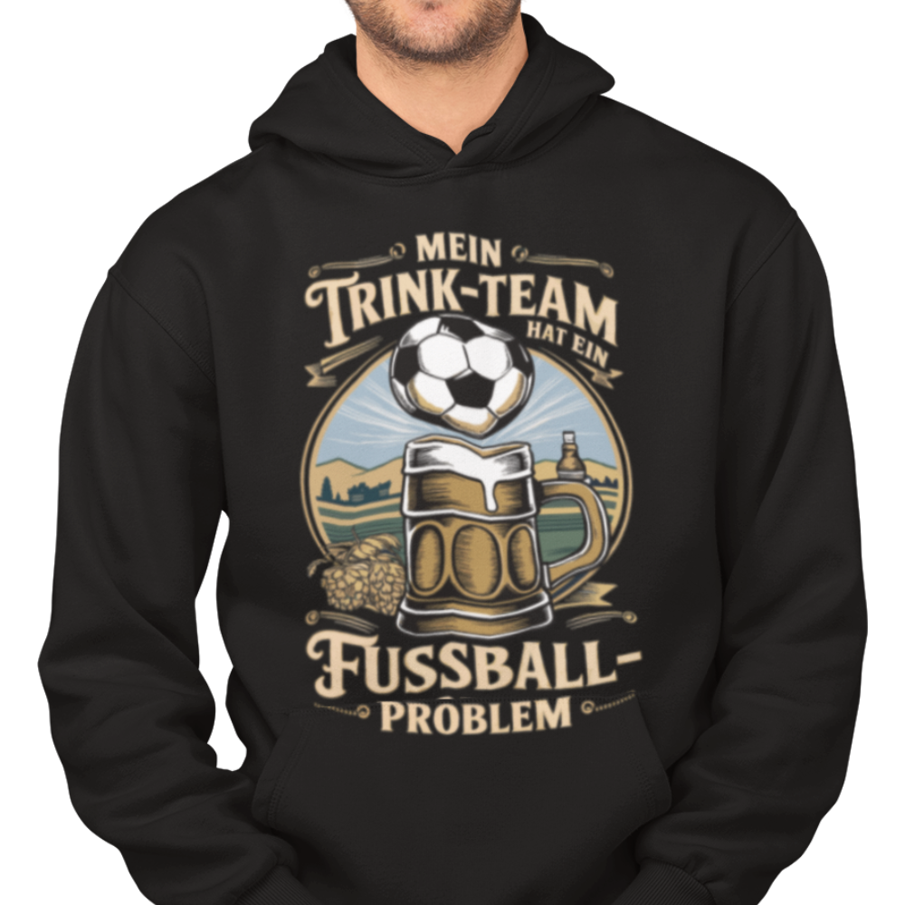 Mein Trink Team hat ein Fußball Problem H016 Classic Hoodie - Mit Taschendruck
