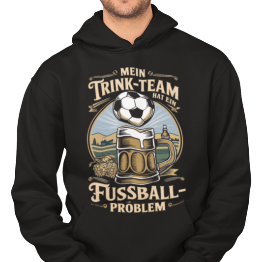 Mein Trink Team hat ein Fußball Problem H016 Classic Hoodie - Mit Taschendruck